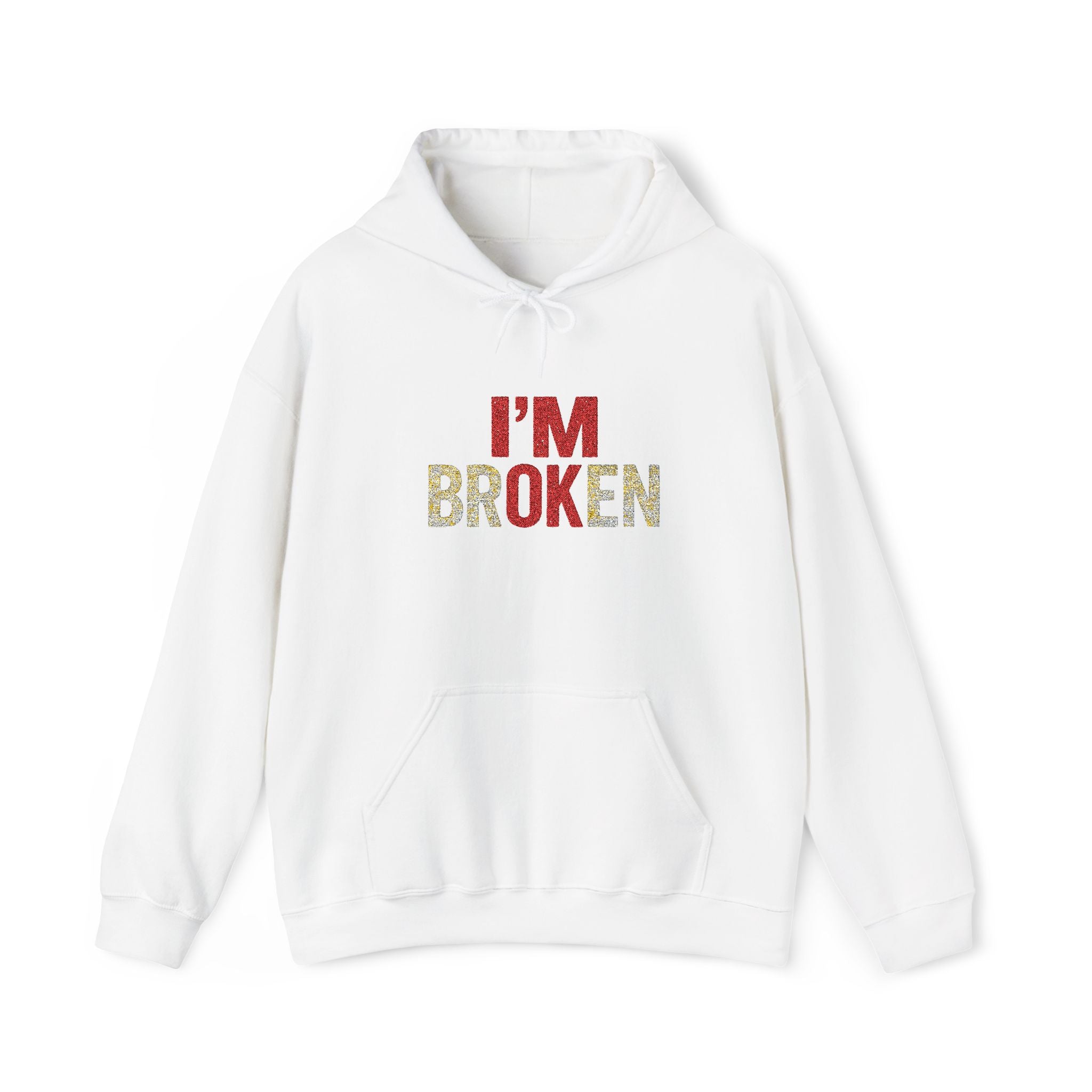 I'm broken and that's ok' Embroidered Hoodie