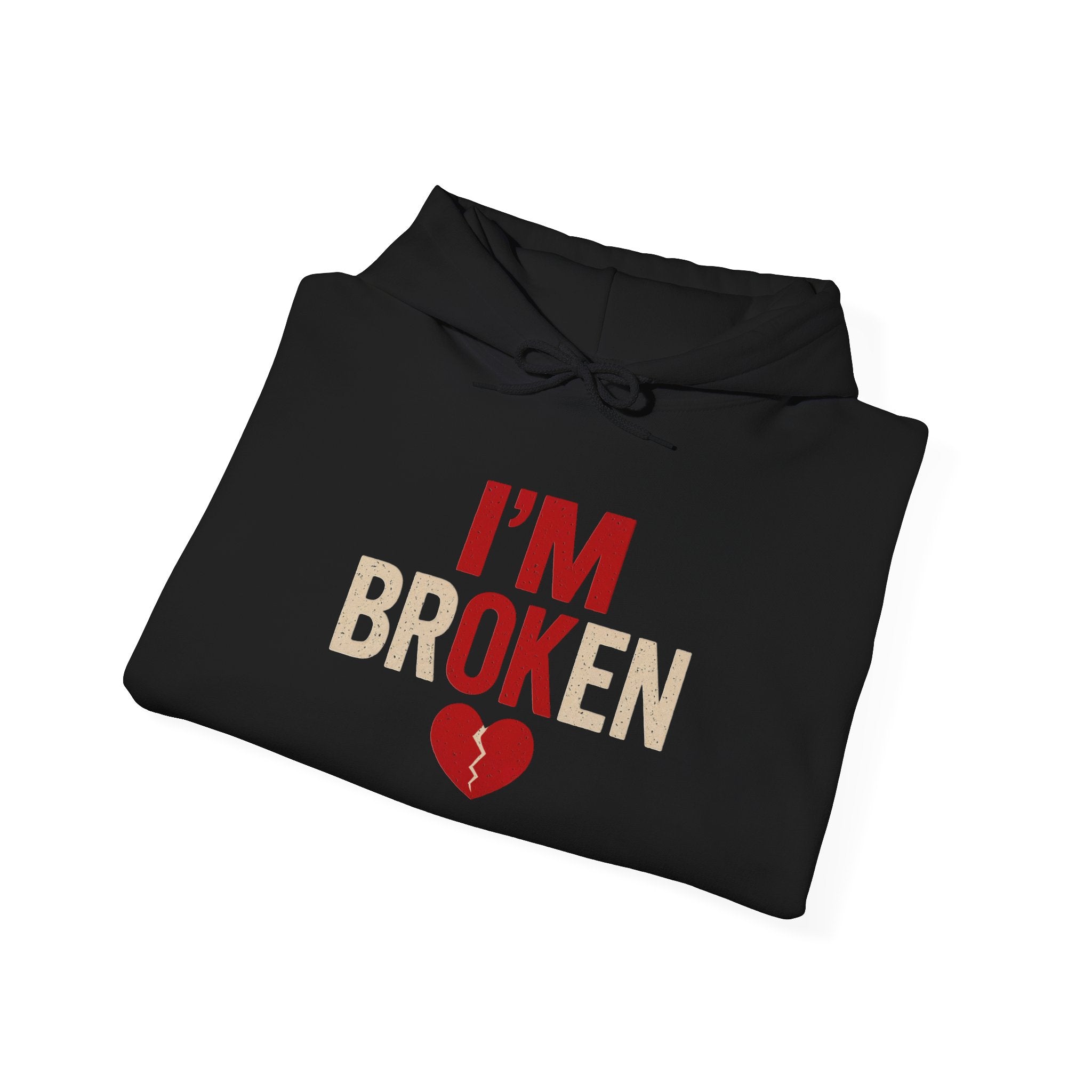 I'm Broken - I'm OK Heart Hoodie – Graphic Broken Heart Pullover