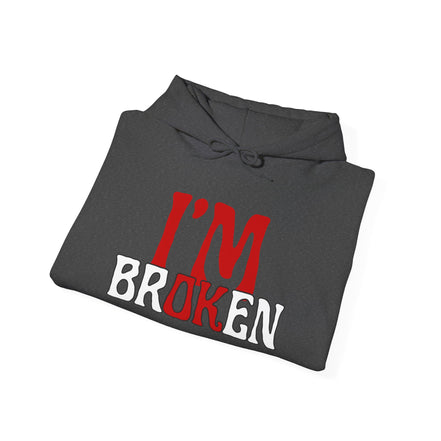 I'm Broken Hoodie - Unisex Heavy Blend™ Sweatshirt