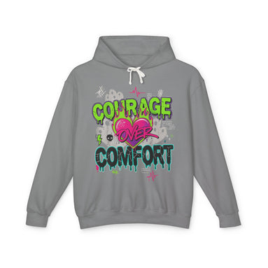 Courage Over Comfort Hoodie, Motivational Sweatshirt for Everyday Wear, Lightweight Pullover, Inspirational Gift, Unisex Outerwear