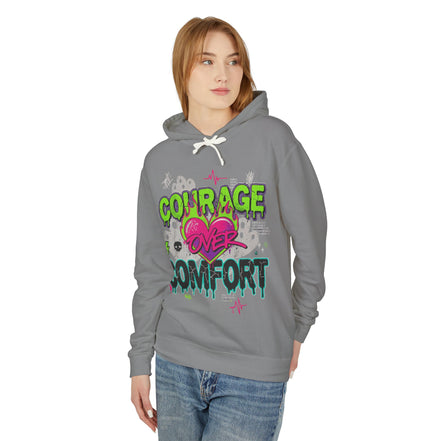 Courage Over Comfort Hoodie, Motivational Sweatshirt for Everyday Wear, Lightweight Pullover, Inspirational Gift, Unisex Outerwear