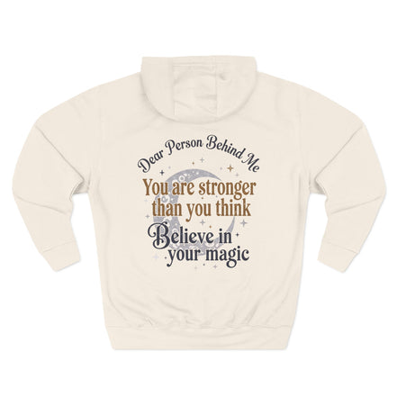 Dear Person Behind Me, Believe in Your Magic - Motivational Hoodie